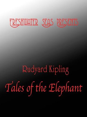 cover image of Rudyard Kipling Tales of the Elephant
